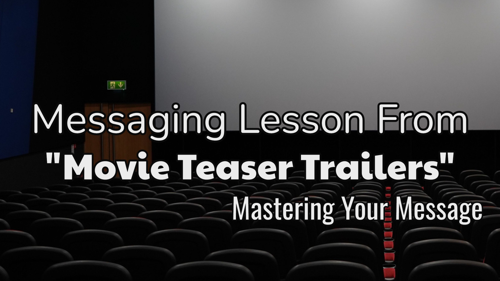 Messaging Lessons Learned From Movie Teaser Trailers post thumbnail image