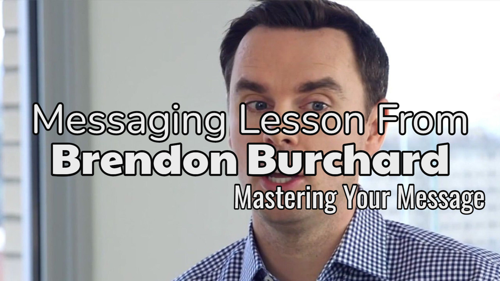 Messaging Lessons Learned From Brendon Burchard post thumbnail image